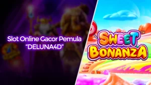 Slot Online Gacor Buat Pemula Wajib Coba di DELUNA4D
